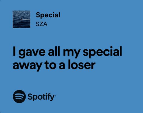 special - sza Sza Supermodel Lyrics, Special Sza Lyrics, Sza Quotes Lyrics, Sza Quotes, Lightning Aesthetic, Sza Songs, I Am Special, Wallpaper Lyrics, Pretty Lyrics