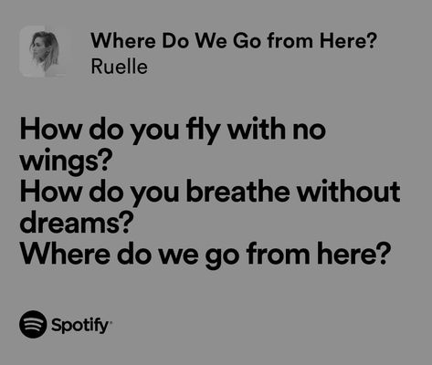 Where Do We Go From Here? - Ruelle Ruelle Lyrics, Wallpaper Notebook, Meaningful Lyrics, My Love Song, Love Songs Lyrics, All Songs, Describe Me, Love Songs, Song Lyrics