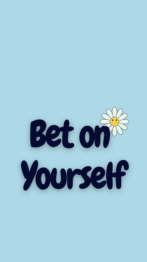 Bet On Yourself Wallpaper, Simple Reminders Quotes, Self Belief Quotes, Bet On Yourself, Self Belief, Skincare Guide, Explore Aesthetic, Believe In Yourself Quotes, Hoodies Stickers