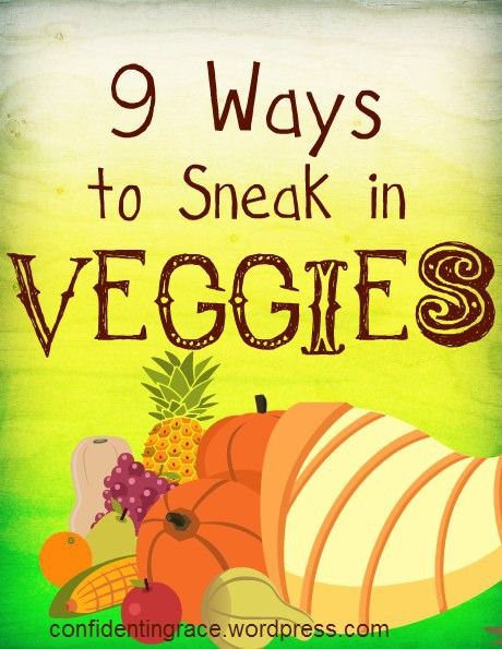 9 Ways to Sneak in Veggies by Being Confident of This Sneak In Veggies, Sneaky Veggies, Hero Ideas, Princess Food, Eat More Vegetables, Feeding Therapy, Being Confident, Food Resources, Baby & Toddler Food