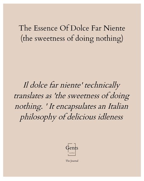 Dolce far niente #donothing #eatpraylove #dolcefarniente La Dolce Far Niente, Dolce Far Niente, Italian Quotes, Eat Pray Love, Philosophy, Fan, Quotes, Quick Saves, Beauty