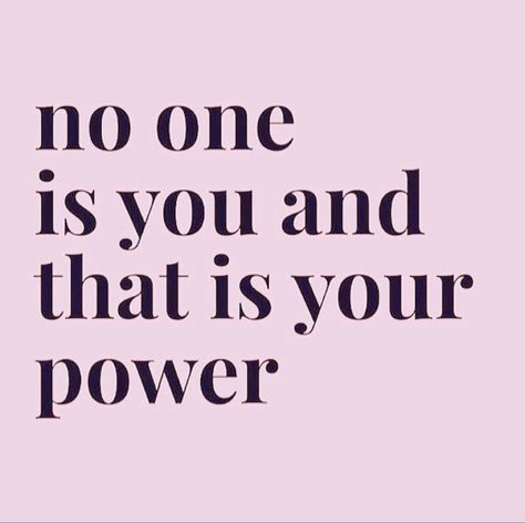 Power Over Me Quotes, No One Is You And Thats Your Super Power, Own Your Power Quotes, You Are Your Power, No One Is Me And That Is My Power, Nobody Is You And That Is Your Power, Claim Your Power, No One Is You And That Is Your Power, Words Have Power Quotes