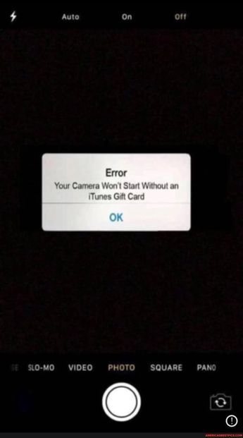 Auto On Error Your Camera Won't Start Without an Tunes Gift Card OR VIDEO PHOTO SQUARE PAN - America’s best pics and videos