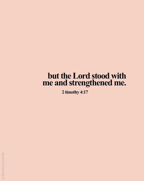 Her True Worth™ on Instagram: ““But the Lord stood by me and strengthened me, so that through me the message might be fully proclaimed and all the Gentiles might hear it.…” But The Lord Stood With Me Wallpaper, But The Lord Stood With Me, 2025 Prayer, Biblical Wisdom, Fearfully Wonderfully Made, Bible Doodling, Proverbs 31 Woman, Christian Bible Verses, Christian Humor