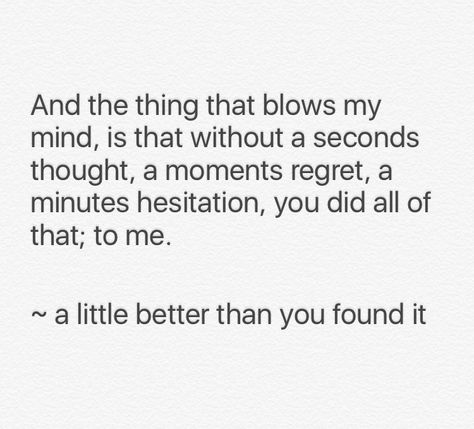 How could you? ~ a little better than you found it Why Did You Do This To Me Quotes, I Dont Regret Loving You Quotes, How Could You Quotes Relationships, How Could You Quotes, Fb Quote, Betrayal Quotes, Love Yourself Quotes, Favorite Words, Life Facts