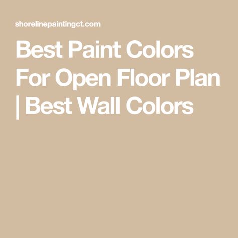 Best Paint Colors For Open Floor Plan | Best Wall Colors Paint Color For Open Floor Plan, Open Floor Plan Wall Color Ideas, Great Room Paint Colors Open Floor, Paint Colors For Open Concept Floor Plan, Colors For Open Floor Plan, Open Concept Wall Colors, Open Floor Plan Living Room And Kitchen Paint Wall Colors, Open Concept Paint Schemes, Open Floor Plan Paint Colors