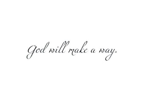 God Will Make A Way, Marian Rivera, Keep Believing, Be At Peace, Godly Men, One Word Quotes, At Peace, Inspirational Tattoos, Rainy Days