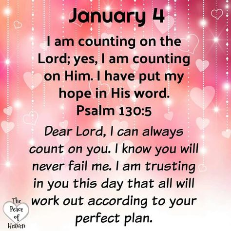 January 4.. #3.. Psalm 130:5 Psalm 130, Daily Sayings, Heaven Quotes, Daily Christian Prayers, Faith Journey, January Images, Daily Wisdom, Psalms Quotes, January Quotes