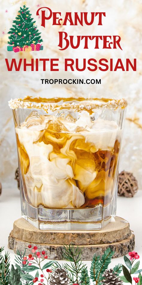 White Whiskey Cocktails, Christmas’s Cocktails, Peanut Butter Vodka Drinks, Salted Caramel White Russian Recipe, Easy White Russian Recipe, Peanut Butter Liquor Drinks, Vanilla Whiskey Drinks, Vanilla Liqueur Cocktails, Screwball Drinks Recipes