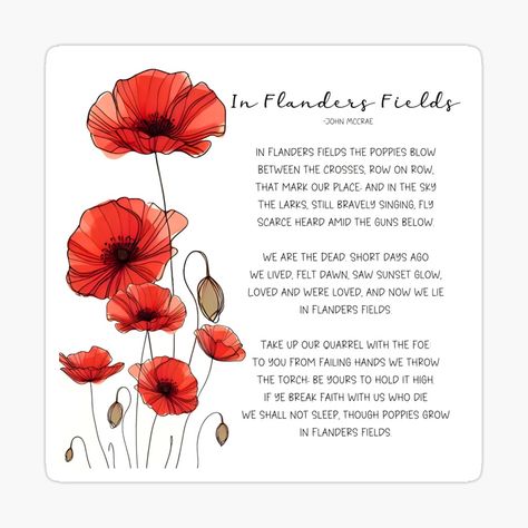 Get my art printed on awesome products. Support me at Redbubble #RBandME: https://www.redbubble.com/i/sticker/In-Flanders-Fields-The-Poppies-Blow-Remembrance-Day-by-HowToCanadian/165332311.EJUG5?asc=u Rememberence Day Art, Poppy Quotes, In Flanders Fields Poem, In Flanders Fields, Remembrance Day Art, John Mccrae, Flanders Field, Yellow Room, Caligraphy Art