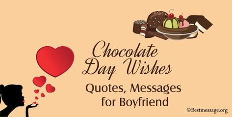 Chocolate Day Messages for Boyfriend Chocolate Day Quotes, Chocolate Day Wishes, Romantic Chocolate, Chocolate Day Images, Messages For Boyfriend, Happy Chocolate Day, Quotes Messages, Valentine's Week, Message For Boyfriend