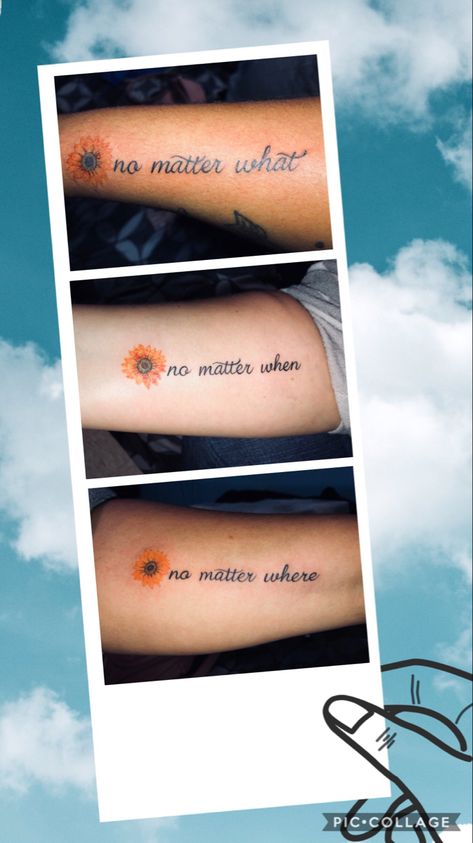 No Matter What No Matter When No Matter Where Tattoo, Sunflower Friendship Tattoos, Auntie Niece Tattoos, No Matter When Tattoo, Sunflower Best Friend Tattoos, No Matter What No Matter Where Tattoo, Matching Auntie And Niece Tattoos, No Matter Where Tattoo, No Matter What Tattoo