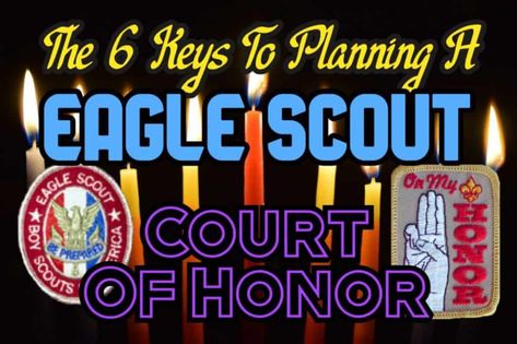 The 6 Key Steps To Planning An Eagle Scout Court of Honor (COH) Food For Eagle Scout Court Of Honor, Eagle Court Of Honor Ideas Ceremony Decorations, Eagle Court Of Honor Invitations, Eagle Scout Ceremony Ideas, Eagle Ceremony Ideas, Eagle Ceremony Decorations, Eagle Court Of Honor Decorations, Eagle Court Of Honor Ideas, Eagle Scout Court Of Honor Ideas