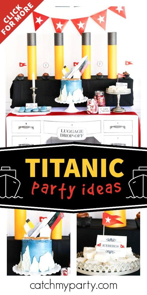 Titanic Theme Birthday Party, Titanic Tea Party, Titanic Party Ideas Decor, Shipwreck Party Theme, Titanic Party Food, Titanic Themed Party Food, Titanic Party Decorations, Titanic Cakes For Kids, Titanic Birthday Party Ideas