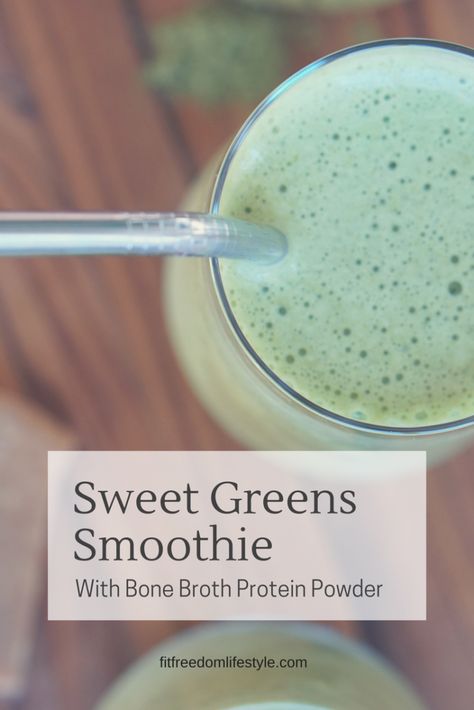 Bone Broth Smoothie, Protein Powder Smoothie Recipes, Sweet Green Smoothie, Healthier Desserts Clean Eating, Bone Broth Protein, Greens Smoothie, Bone Broth Powder, Protein Powder Smoothie, Making Smoothies