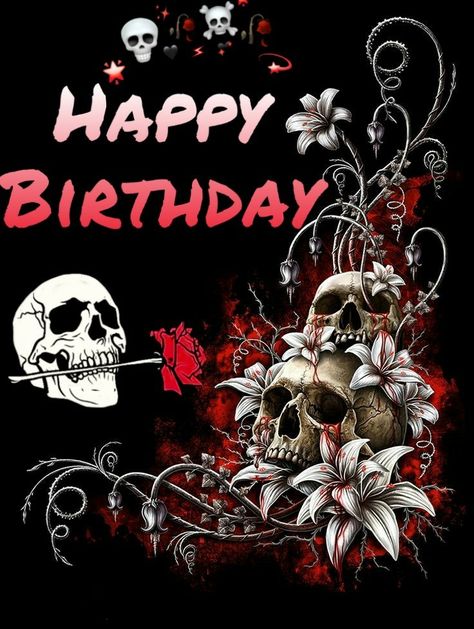 Birthday Skull Art, Happy Birthday Gothic, Happy Birthday Skulls, Free Happy Birthday Cards, Happy Birthday My Friend, Funny Happy Birthday Wishes, Birthday Greetings Funny, Birthday Wishes For Friend