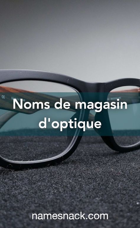 Des idées de noms uniques pour votre boutique d'opticien. Rectangle Glass, Boutique