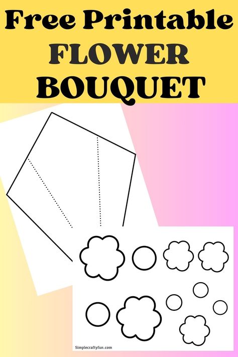 free printable flower bouquet craft with paper flowers. Cut and paste the bouquet together Flower Bouquet Template, Make A Flower Bouquet, Flower Bouquet Craft, Bouquet For Mother's Day, Morhers Day, Bouquet Craft, Printable Flowers, Printable Flower, Flowers Craft