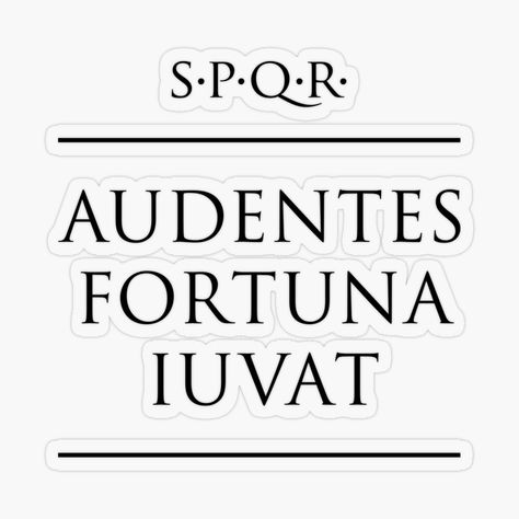 Get my art printed on awesome products. Support me at Redbubble #RBandME: https://www.redbubble.com/i/sticker/Latin-quote-Audentes-fortuna-iuvat-by-fabianodp/163146438.O9UDB?asc=u Audentes Fortuna Iuvat, Latin Quotes, Fortune Favors The Bold, Personalized Water Bottles, Sticker Design, Awesome Products, My Art, Vinyl Sticker, Meant To Be