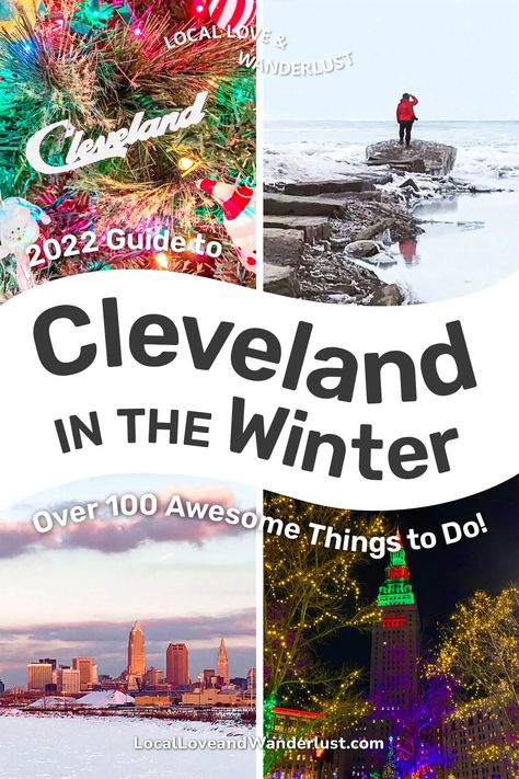 2022 Guide to Cleveland in The Winter » Local Love & Wanderlust | Cleveland-Based Travel & Lifestyle Blog Free Things To Do In Cleveland Ohio, Things To Do In Cleveland Ohio, Cleveland Christmas, Snowy Outside, Christmas Story House, Cleveland Botanical Garden, Cleveland Metroparks, Tower City, My 2022