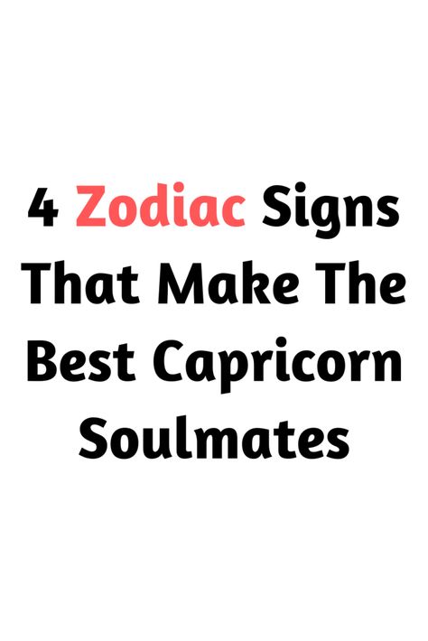 4 Zodiac Signs That Make The Best Capricorn Soulmates – Zodiac Heist Capricorn Soulmate Sign, Capricorn Lover, All About Capricorn, Sister Sign, Soulmate Signs, Scorpio And Capricorn, Horoscope Capricorn, Capricorn Facts, Zodiac Signs Capricorn