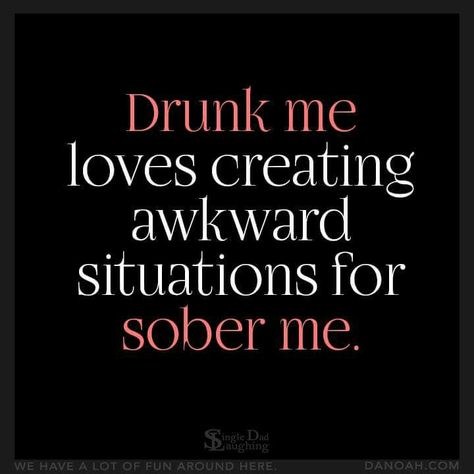 Hangover Humor, Hangover Quotes, Awkward Situations, Alcohol Quotes, Drunk Humor, Alcohol Humor, Drinking Quotes, Drinking Humor, Sassy Quotes