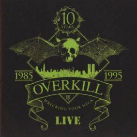 Wrecking Your Neck Live  (Live Album)  April 1995 Overkill Band, Metal Health, Groove Metal, Metal Albums, Great Albums, Band Photos, Poster Artwork, Thrash Metal, Gig Posters