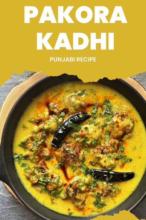 Punjabi Pakora Kadhi Punjabi Kadhi Recipe, Punjabi Recipes, Vegetarian Comfort Food, Jeera Rice, Pakora Recipes, Punjabi Food, Veggie Food, Homemade Yogurt, Indian Curry