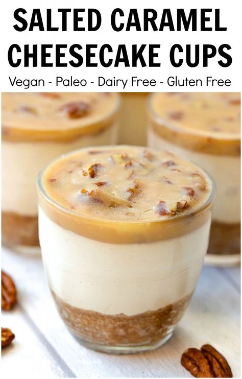 Salted Caramel Cheesecake Cups Caramel Cheesecake Cups, Dairy Free Pudding, Paleo Easy, Gut Recipes, Shot Glass Desserts, Dairy Free Cheesecake, Vegan Pudding, Scd Diet, Mason Jar Desserts