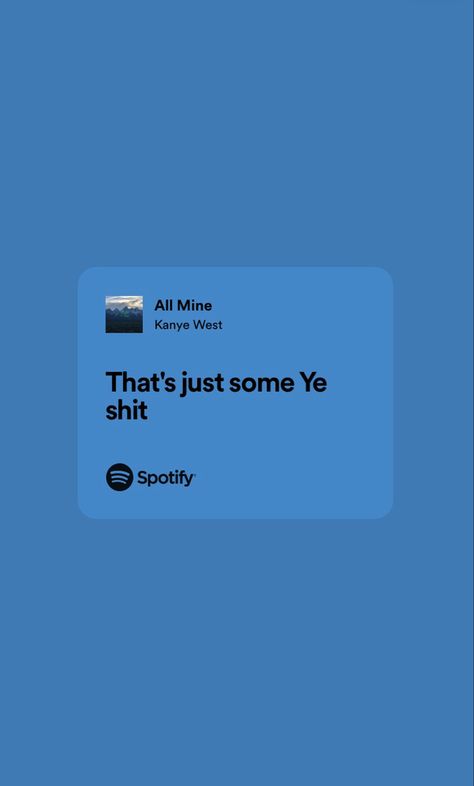 Kanye West Lyrics For Captions, Kanye West Spotify Lyrics, Lyrics For Captions, Music Captions, Kanye West Lyrics, Kanye Tweets, Caption Lyrics, Spotify Lyrics, Pretty Lyrics