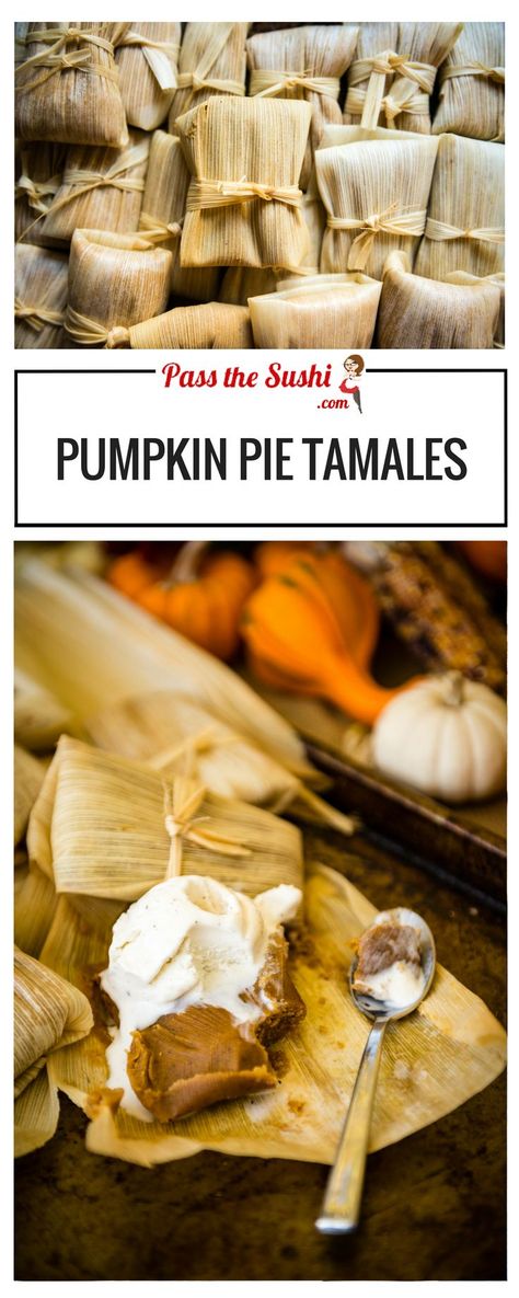 Pumpkin Pie Tamales | Recipe at http://PasstheSushi.com Tamale Recipes, Sweet Tamales, Honey Food, Pati Jinich, Tamales Recipe, Homemade Tamales, Tamale Recipe, Mexican Dinner Recipes, Sicilian Recipes