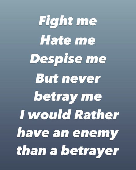 Never betray me | #loyalty#stayreal#enemies#betrayal Betrayal Quotes, Chelsea, Life Quotes, Chelsea Fc