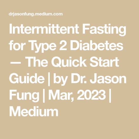 Intermittent Fasting For Diabetics, Dr Jason Fung Intermittent Fasting, Intermittent Fasting For Diabetics Type 2, Dr Jason Fung Meal Plan, Dr Fung Fasting Plan, Jason Fung Meal Plan, Jason Fung Intermittent Fasting, Dr Fung, 16 Hour Fast