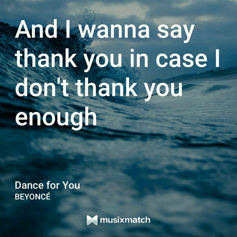 Beyonce - Dance For You  #musixmatch #lyrics Dance For You Beyonce Lyrics, Beyonce Quotes Lyrics, Beyonce Quotes, Beyonce Lyrics, Quotes Typography, Beyoncé Giselle Knowles-carter, Beyoncé Giselle Knowles, Quotes Lyrics, About Music