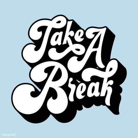 Take a break typography style illustration | free image by rawpixel.com / Tvzsu Break Typography, Zta Letters, Sorority Letters Painted, Illustrated Typography, Letras Cool, Filter Ideas, Inspiration Typographie, Design Alphabet, Quotes Arabic