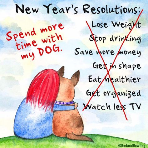 New Years resolution - spend more time with my dog. Red And Howling, Happy New Year Dog, New Year's Resolution, Happy New Year Everyone, Must Love Dogs, Love My Dog, About Dogs, Pet Stuff, Dog Quotes