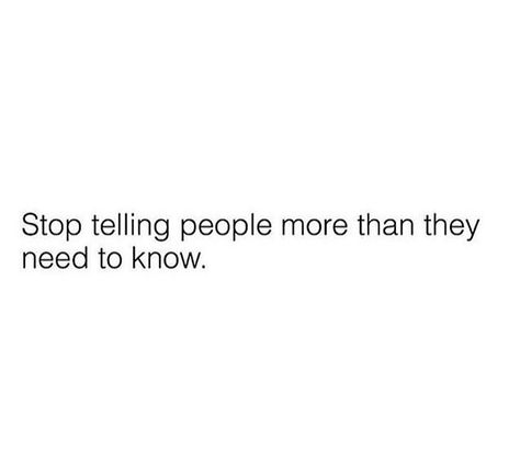 People Talk To You When They Need You, Some People Talk Too Much, People Only Talk To You When They Need, Stop Telling People Everything, When You Only Want To Talk To One Person, Need Someone To Talk To Quotes Feelings, When You Have Nobody To Talk To Quotes, Some People Talk To You In Their Free Time, Stop Telling People Your Problems