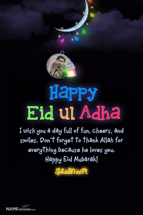 Happy Eid Mubarak Wishes with Name and Photo editor for free to download. Eid mubarak wishes 2021, eid mubarak wishes sms, eid mubarak wishes urdu, eid mubarak wishes images, eid mubarak wishes for lover. Eid Mubarak Wishes For Lover, Happy Eid Mubarak Wishes, Eid Mubarak Wishes Images, Eid Ul Adha Mubarak, Eid Mubarak Wishes, Adha Mubarak, Happy Eid Mubarak, Muslim Pictures, Eid Ul Adha