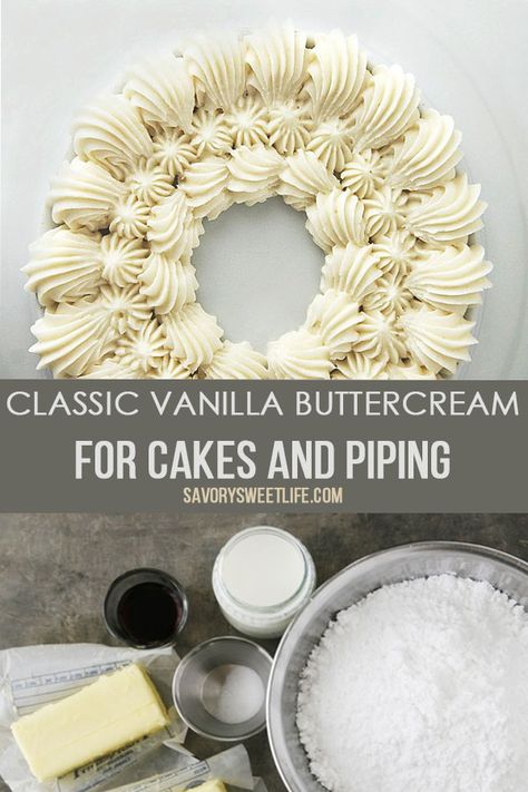 Classic Vanilla Buttercream - Perfect for frosting cakes and piping decorative work.  This versatile frosting can take on other flavors or colors and the stiffness can be adjusted for your cake decorating needs. #frosting #cakedecorating Homemade Frosting Recipes, Best Buttercream Frosting, Buttercream Frosting Cake, Best Buttercream, Cake Light, Cake Frosting Recipe, How To Make Frosting, Homemade Frosting, Vanilla Buttercream Frosting