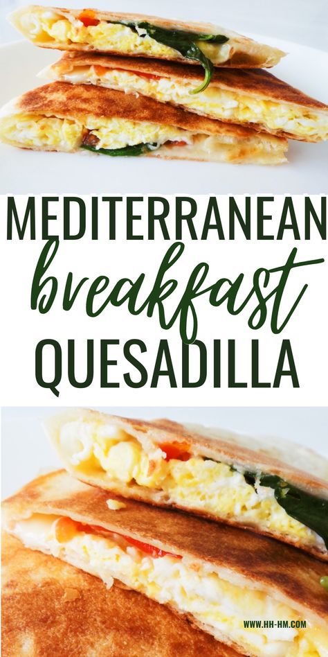 Mediterranean Diet Recipes Breakfast, Breakfast Quesadilla Recipes, Breakfast Quesadillas, Mediterranean Diet Breakfast, Mediterranean Recipes Healthy, Easy And Healthy Breakfast, Recipes Clean Eating, Mediterranean Breakfast, Mediterranean Diet Recipes Dinners