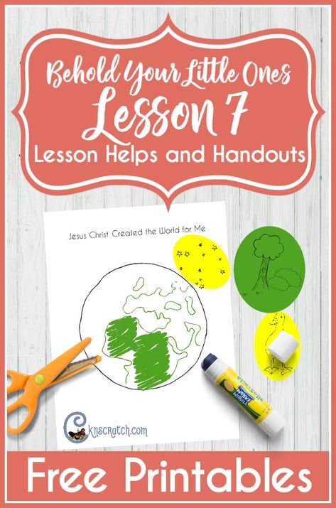 LDS lesson helps and handouts for Behold Your Little Ones Lesson 7: Jesus  Christ Created the World for Me Lds Nursery Lessons, Lds Nursery Ideas, Nursery Lesson Ideas, Lds Nursery, Family Home Evening Lessons, Lds Lessons, Church Nursery, Holiday Lessons, Nursery Activities