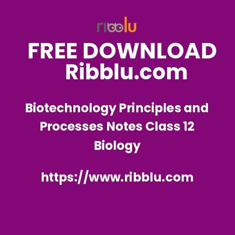 Biotechnology Principles and Processes Notes Class 12 Biology Biotechnology Notes, Sample Question Paper, Empowering Parents, Sample Board, Biology Notes, Class 12, Board Exam, Exam Papers, Environmental Issues