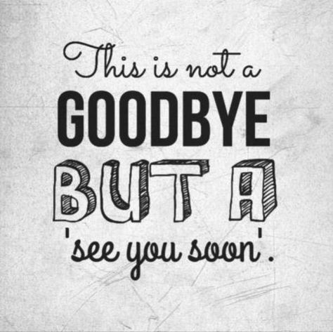 See You Soon Quotes, Farewell Quotes For Seniors, Goodbye Images, Goodbye Quotes For Friends, Farewell Note, Bye Quotes, Goodbye Cards, Goodbye Message, Farewell Message