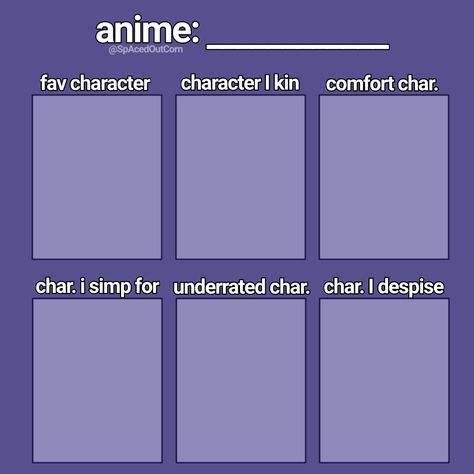 Anime Character Template, Characters With The Same __ As Me Template, Be The To My Template, Character Bingo Template, Every Friend Group Has One Of These Template, Character That I Kin Relate To Template, Anime Meme Drawing Template, Oc Meme Drawing Template, Anime Template