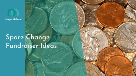 15 Spare Change Fundraiser Ideas: Turn Your Coins into a Cause Coin Fundraiser Ideas, Spare Change Fundraiser, Change Fundraiser Ideas, Coin Drive Fundraiser Ideas, Fundraiser Ideas School, Creative Fundraising, Change Jar, Fundraiser Ideas, Kids Theater