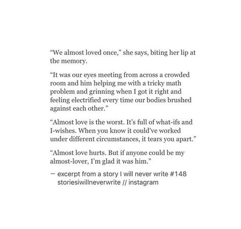 Excerpt from a story I'll never write Excerpts From A Book I'll Never Write, Excerpt From A Book Ill Never Write, Excerpts From Books I'll Never Write, Excerpts From A Book Ill Never Write, Story Excerpts, Writing Excerpts, Almost Lover, Stories Quotes, Deep Meaningful Quotes