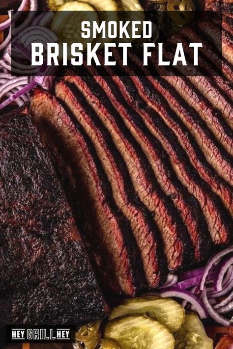 Smoked Brisket Flat - Hey Grill, Hey Smoked Brisket Flat Recipe, Pellet Grill Brisket, Smokehouse Recipes, Pit Boss Pellet Grill Recipes, Grilled Brisket, Texas Style Brisket, Pellet Smoker Recipes, Brisket Flat, Texas Brisket