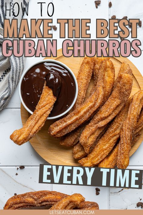 Cuban Churros Recipe, Cuban Desserts, Cuban Dishes, Churros Recipe, Cuban Recipes, Chocolate Sauce, Homemade Desserts, Cinnamon Sugar, Cinnamon