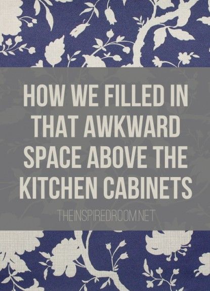 Above The Cabinets, Decorating Above Kitchen Cabinets Ideas, Space Above Kitchen Cabinets, Top Of Kitchen Cabinets, Decorating Above Kitchen Cabinets, Top Of Cabinets, Organize Kitchen, Above Kitchen Cabinets, Above Cabinets