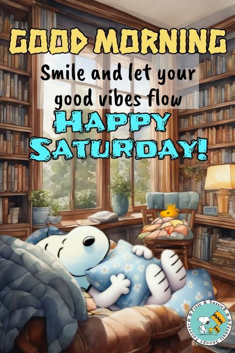 Saturday Morning Greetings, Goodnight Snoopy, Saturday Morning Quotes, Happy Saturday Morning, Saturday Greetings, Weekend Greetings, Happy Mothers Day Wishes, Good Morning Happy Saturday, Saturday Quotes